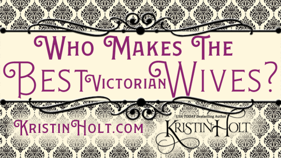 Who Makes the Best (Victorian) Wives?