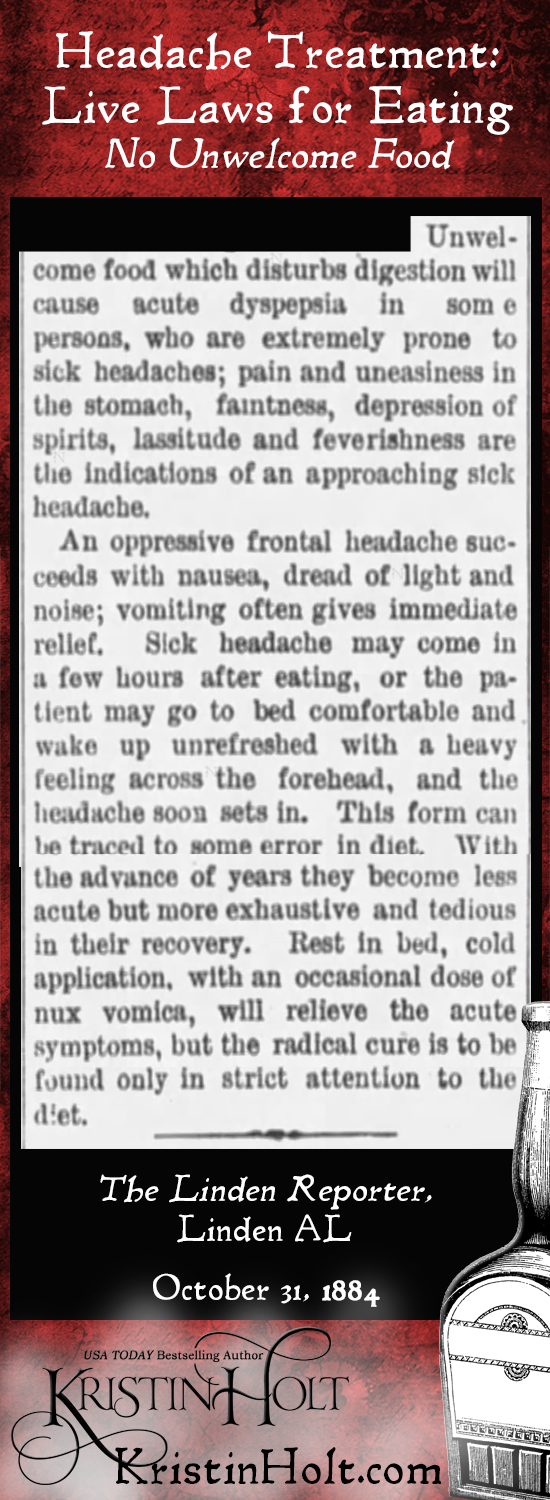Kristin Holt | American-Victorian Headaches: Part 6. Headache Treatment: Live Laws for Eating: No Unwelcome Food. From The Linden Reporter of Linden, Alabama. Published on October 31, 1884.