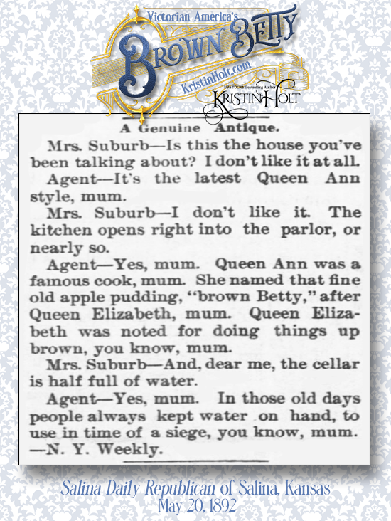 Kristin Holt | Victorian America's Brown Betty. Name of "Brown Betty" attributed to Queen Elizabeth I. Salina Daily Republican of Salina, Kansas, 20 May 1892.