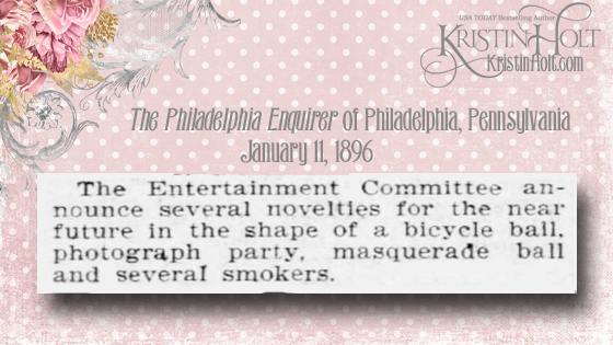 Kristin Holt | Victorian Photograph Parties. Entertainment Committee Novelties, including bicycle ball, photograph party, masquerade ball, and several smokers. Published in The Philadelphia Enquirer on January 11, 1896.