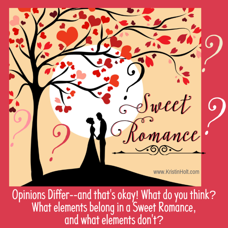 Myriad Definitions of "Sweet Romance" and/or "Clean Romance" Kristin Holt