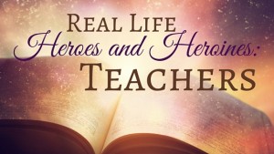 Kristin Holt | Real Life Heroes and Heroines: Teachers