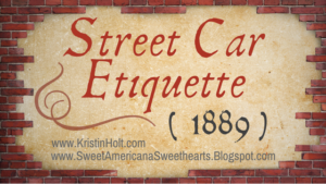 Kristin Holt | Street Car Etiquette (1889)