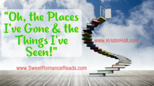 Kristin Holt | "Oh, the Places I've Gone & the Things I've Seen!"