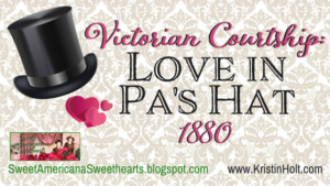Kristin Holt | Victorian Courtship: Love in Pa's Hat (1880). Related to Soda Fountain: 19th Century Courtship.