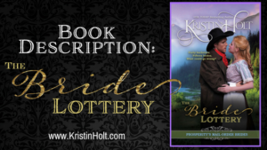 Kristin Holt - THE BRIDE LOTTERY Book Description by USA Today Bestselling Author Kristin Holt.