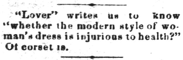 Kristin Holt | Corsets in the Era: Yes, even Maternity Corsets. Quip about Corsets injurous to health. Chetopa Advance of Chetopa, Kansas on January 4, 1877