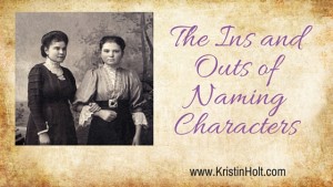 Kristin Holt | The Ins and Outs of Naming Characters. 