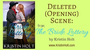 Kristin Holt | Deleted (Opening) Scene from The Bride Lottery by USA Today Bestselling Author Kristin Holt