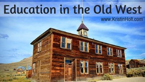 Kristin Holt | Education in the Old West