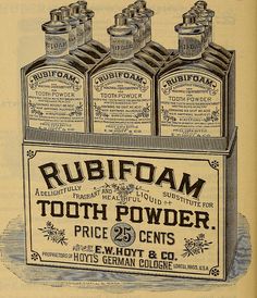 Kristin Holt | Victorian Era Dentistry Advertisements. Vintage etching: Rubifoam tooth powder advertisement