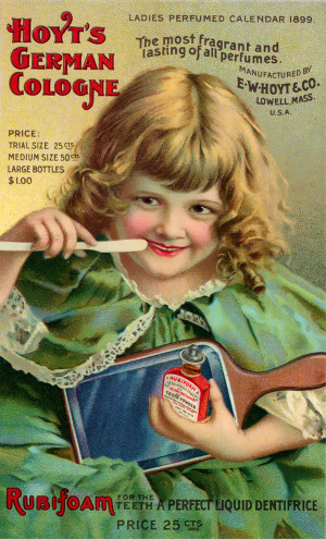 Kristin Holt | Victorian Era Dentistry Advertisements. Vintage Dental Ad Rubifoam: "for the teeth, a perfect liquid dentifrice, price 25 cents." From Ladies Perfumed Calendar, 1899.