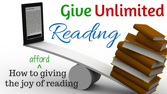 Give Unlimited Reading: How to afford giving the joy of reading