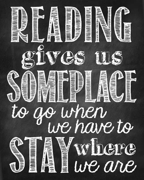 Kristin Holt | "Reading gives us someplace to go when we have to stay where we are." Quote fron annonymous reader.