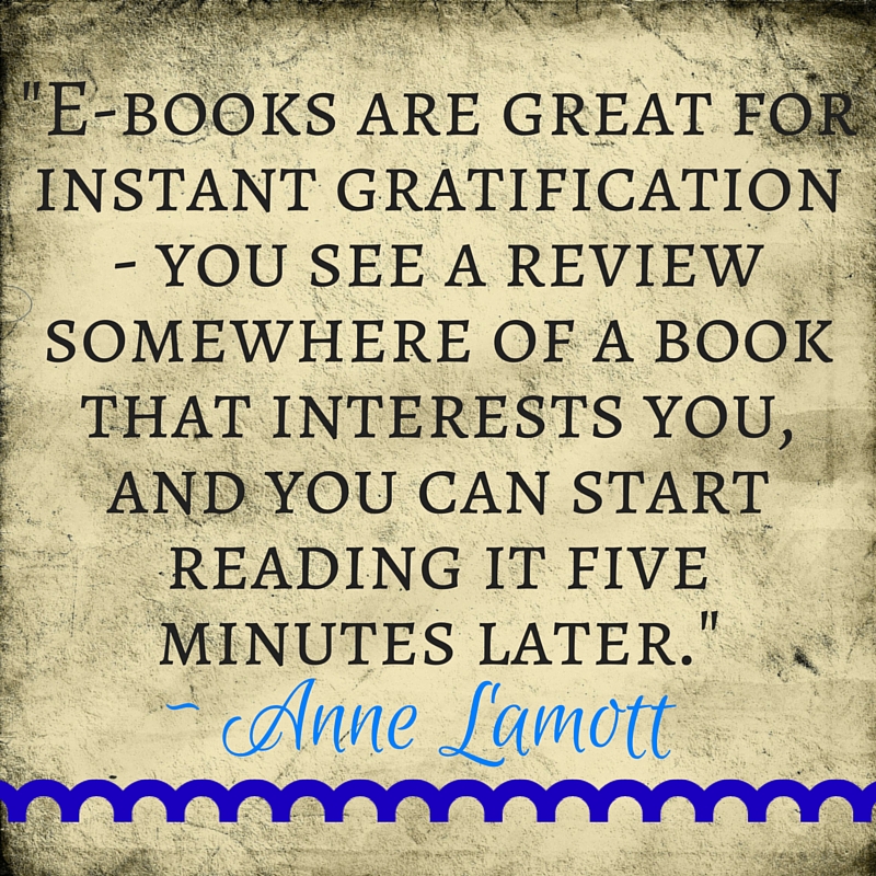 Kristin Holt | How to EASILY Write Helpful Book Reviews. "E-books are great for instant gratification -- you see a review somewhere of a book that interests you, and you can start reading it five minutes later." ~ Anne Lamott