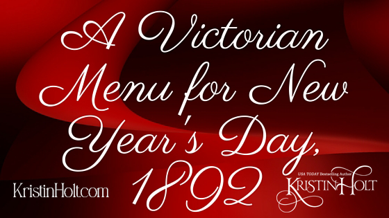 A Victorian Menu for New Year’s Day, 1892