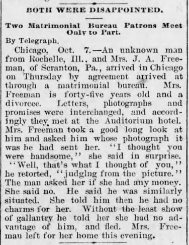 Kristin Holt | Nineteenth Century Mail-Order Bride SCAMS, part 9. "Both Were Disappointed. Two Matrimonial Bureau Patrons Meet Only to Part." Published in The Harrisburg Daily Independent of Harrisburg, pennsylvania on October 7,1895.