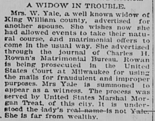 Kristin Holt | Nineteenth Century Mail-Order Bride SCAMS, Part 11. "A Widow in Trouble" through the journal of Charles H. Rowan's Matrimonial Bureau. Published in Virginian-Pilot of Norfolk, Virginia on May 16, 1899.