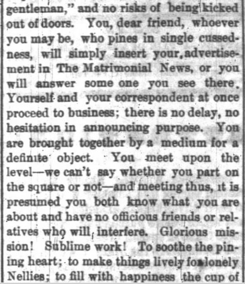 Kristin Holt | NEWSPAPER Brides vs. Mail-Order Brides. Part 2 of 4. Indianapolis News, 15 Feb 1873. United States advertisements for potential brides and grooms.