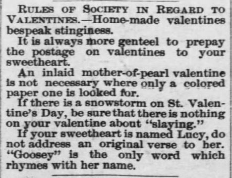Kristin Holt | Victorian Era Valentine's Day. "Rules of Society regarding Valentines." The Weekly Kansas Chief of Troy, Kansas, February 12, 1891.