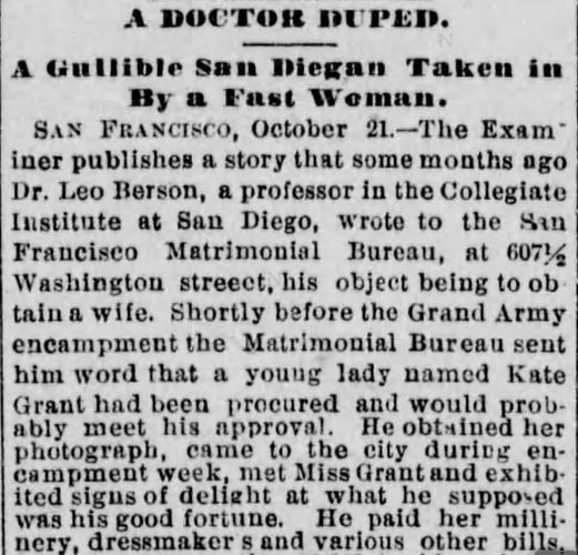 Nineteenth Century Mail-Order Bride SCAMS, Part 8. "A Doctor Duped: A Gullible San Diegan Taken in By a Fast Woman." Published in the Los Angeles Herald of Los Angeles, California on October 22, 1886.