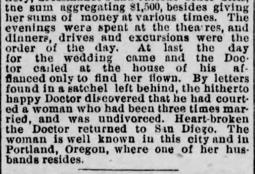 Nineteenth Century Mail-Order Bride SCAMS, Part 8. "A Doctor Duped: A Gullible San Diegan Taken in By a Fast Woman." Published in the Los Angeles Herald of Los Angeles, California on October 22, 1886. Part 2 of 2.