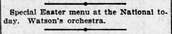 Kristin Holt | Victorian America Celebrates Easter. From The Topeka Daily Capital, Topeka, Kansas, 7 April 1901: "Special Easter menu at the National to-day. Watson's orchestra."