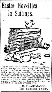 Kristin Holt | Victorian America Celebrates Easter. Advertisement for Easter Novelty Suitings for men. From Woodland Daily Democrat of Woodland, California on April 29, 1898.