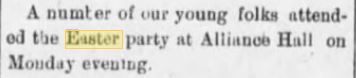 Kristin Holt | Victorian America Celebrates Easter. From The Dallas Weekly Post, Dallas, Pennsylvania, 16 April 1898. "A number of young folks attended the Easter party at Alliance Hall on Monday evening."