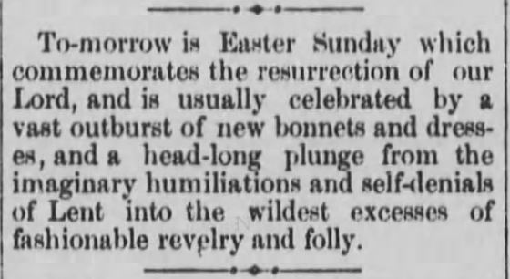 Easter Sunday Ends Lent. Wildest Excesses. Black Hills Weekly Pioneer. Deadwood, South Dakota, 27 March 1880