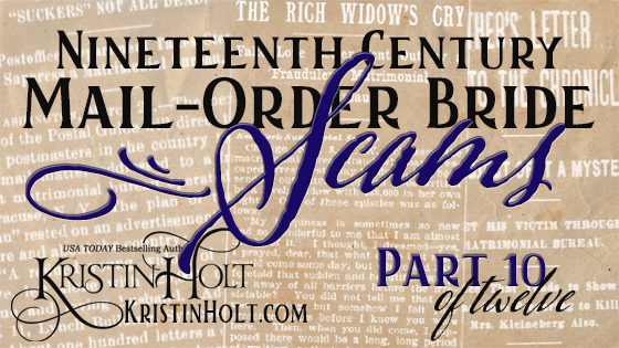 Kristin Holt | Nineteenth Century Mail-Order Bride Scams, Part 10 of 12