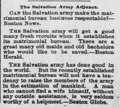 Kristin Holt | Nineteenth Century Mail-Order Bride SCAMS, Part 10. Salvation Army opens matrimonial bureau ~ A bit of Victorian Humor. The Monroeville Breeze of Monroeville, Indiana on April 28, 1892.