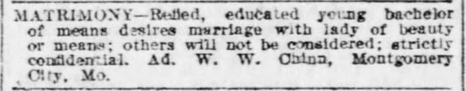 Kristin Holt | Nineteenth Century Mail-Order Bride SCAMS, Part 10. W.W. Chinn advertisement. St. Louis Post-Dispatch of St. Louis, Missouri on February 15, 1903.