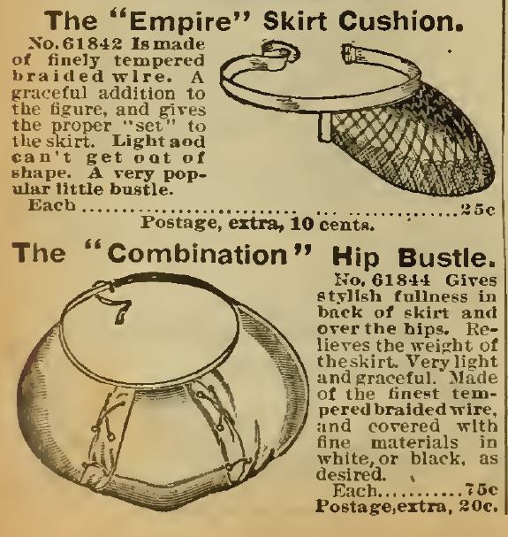 Kristin Holt | Lady Victorian's Secret. The "Empire Skirt Cushion" (small bustle) and The Combination Hip Bustle (hip pad with bustle). Advertised in Sears Catalogue 1898.