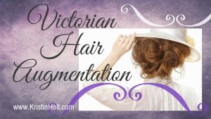 Kristin Holt | Victorian Hair Augmentation. Related to Victorian Curling Irons.