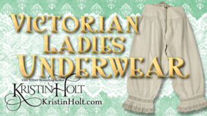 Kristin Holt | Victorian Ladies Underwear