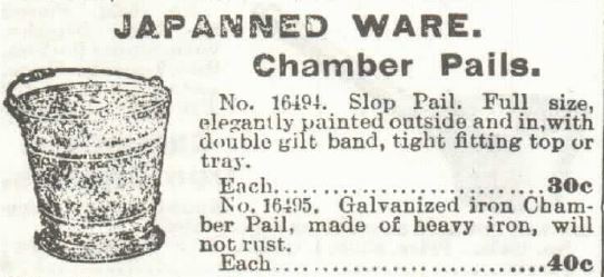 Kristin Holt | Chamber Pots and the Old West. Japanned ware chamber pot (pails), from the 1897 Sears Roebuck & co. catalog (no. 104) pp 150.