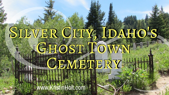 Silver City, Idaho’s Ghost Town Cemetery