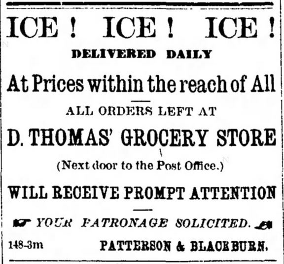 Kristin Holt | Victorian America's Ice Delivery. The Montana Standard of Butte, Montana, on October 16, 1879. "Ice! Ice! Ice! Delivered Daily at prices within the reach of All. All orders left at D. Thomas' Grocery Store (next door to the Post Office.) Will Receive Prompt Attention. Your Patronage Solicited. Patterson & Blackburn."