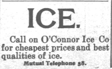 Kristin Holt | Victorian America's Ice Delivery. O'Connor Ice Co. advertises (with their telephone number) in the Fort Scott Daily Monitor of Fort Scott, Kansas on October 1, 1897.