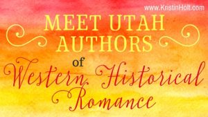 Kristin Holt | Meet Utah Authors of Western Historical Romance