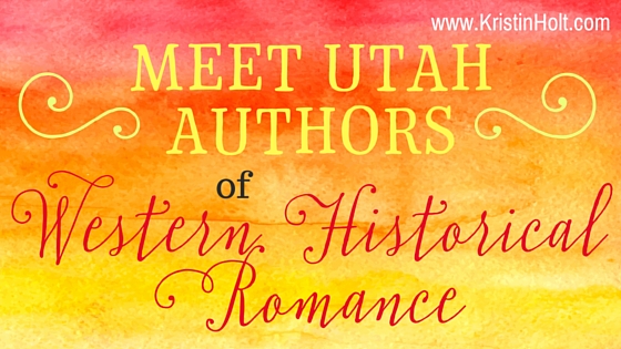 Meet Utah Authors of Western Historical Romance