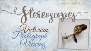 Kristin Holt | Stereoscopes: Victorian Photograph Viewing. Related to Victorian Era: The American West.