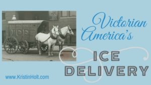 Kristin Holt | Victorian America's Ice Delivery