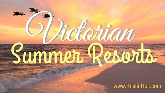 Victorian Summer Resorts