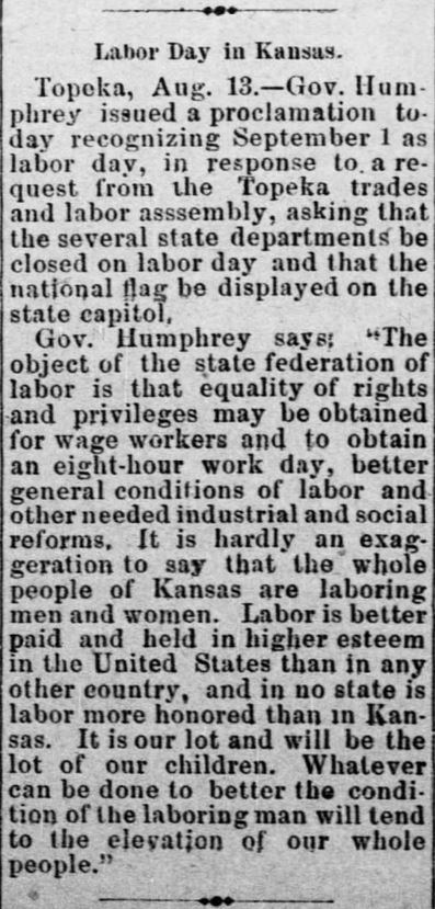 Kristin Holt | Victorian America Celebrates Labor Day. Governor Humphrey issued a proclammation recognizing September 1 as labor day in Kansas. The Humboldt Union of Humboldt, Kansas on August 16, 1890.