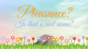 Kristin Holt | Pleasance? Is that a real name?