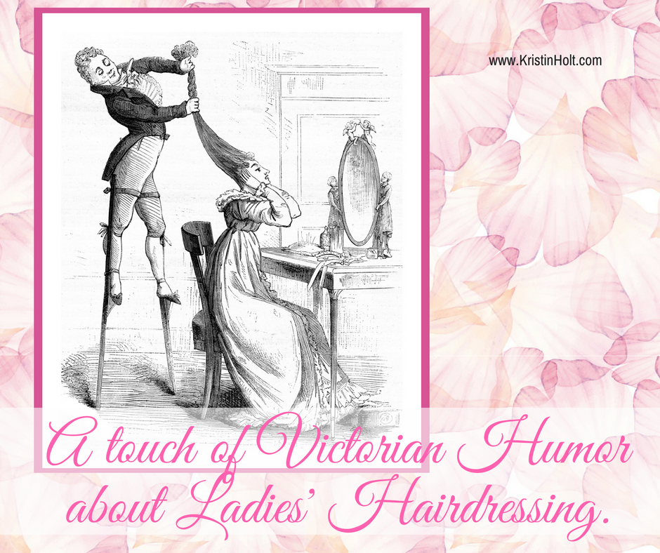 Kristin Holt | Victorian Ladies' Hairdressers: A Touch of Victorian Humor about Ladies' Hairdressing.