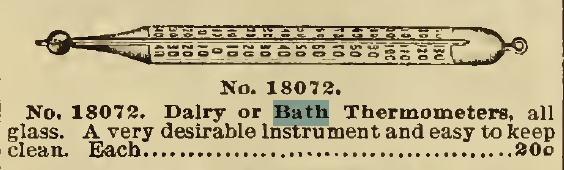 Kristin Holt | Old West Bath Tubs. Bath Thermometer, for sale by Sears, Roebuck & Co. Catalog, 1898.