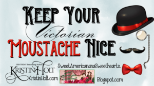 Kristin Holt | Keep Your Victorian Moustache Nice